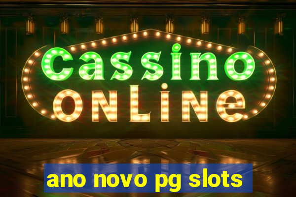 ano novo pg slots